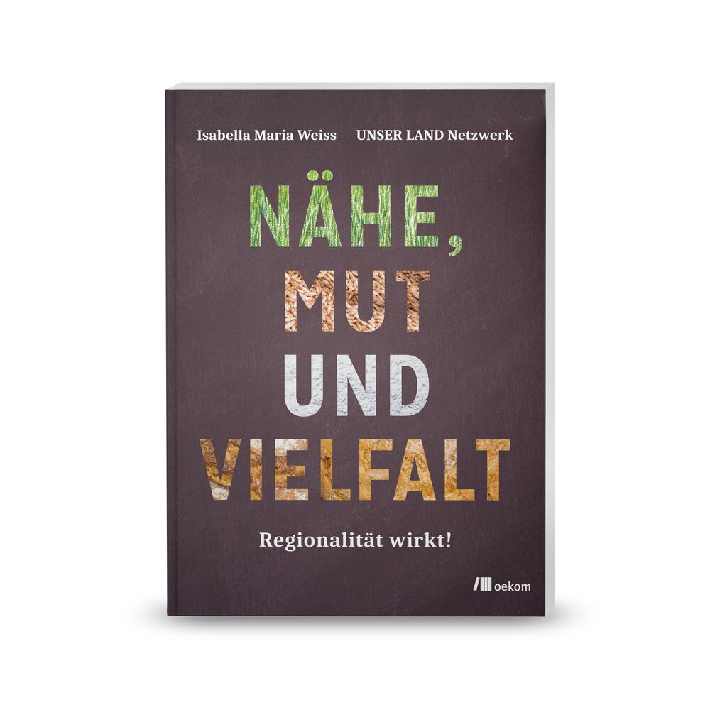 6.7.2020: Buchpräsentation ‚Nähe, Mut und Vielfalt – Regionalität wirkt!‘