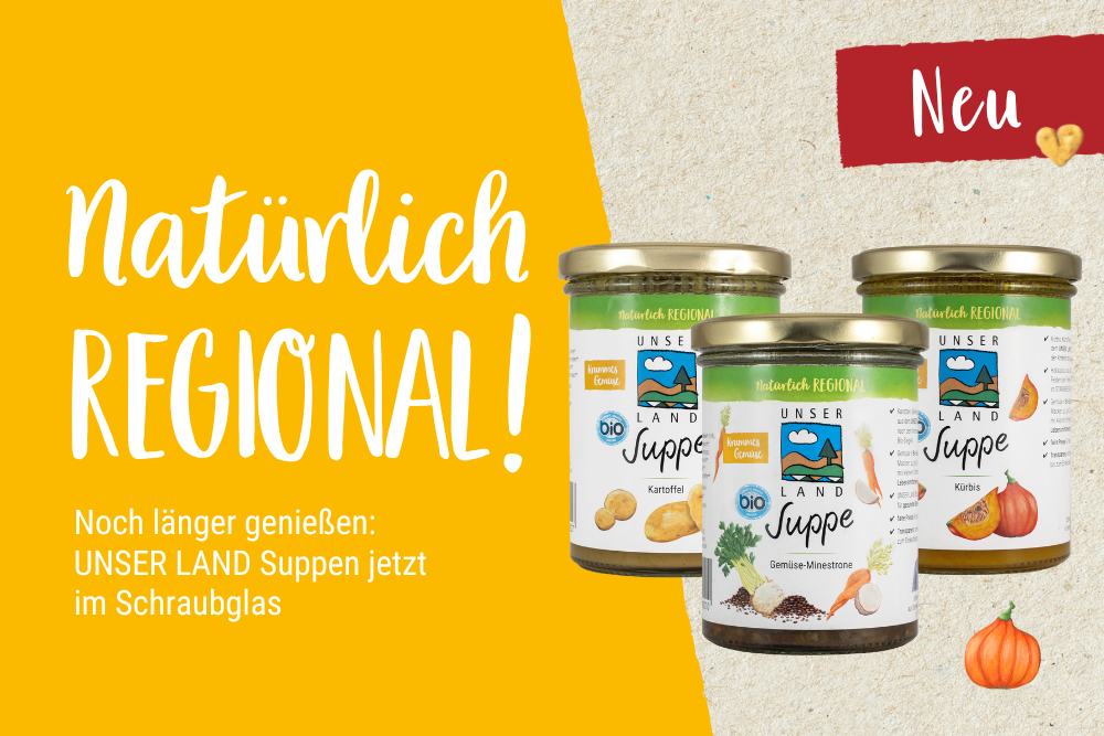 19.09.2025 Noch länger genießen: UNSER LAND Suppen jetzt im Schraubglas